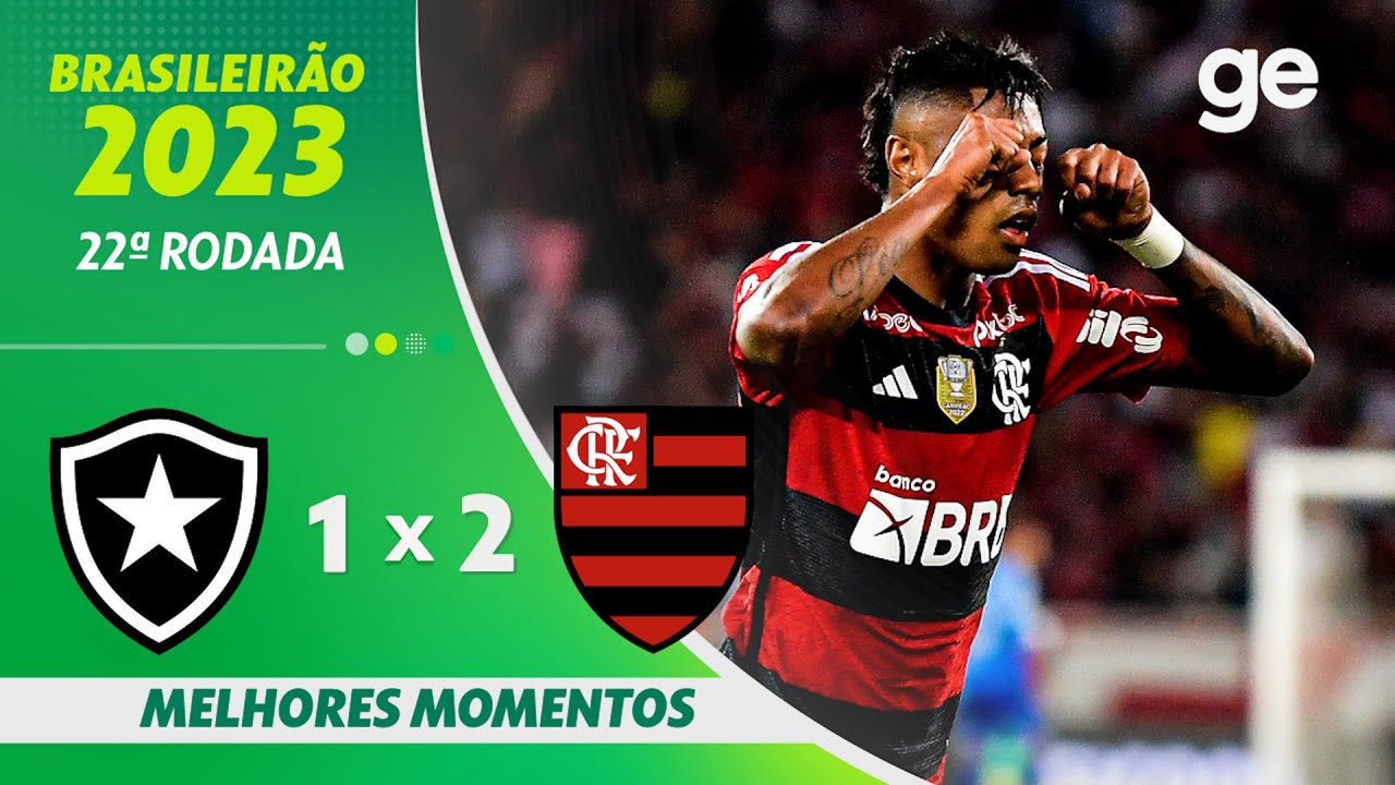 BOTAFOGO 1 X 2 FLAMENGO | MELHORES MOMENTOS | 22ª RODADA DO BRASILEIRÃO 2023 | ge.globo