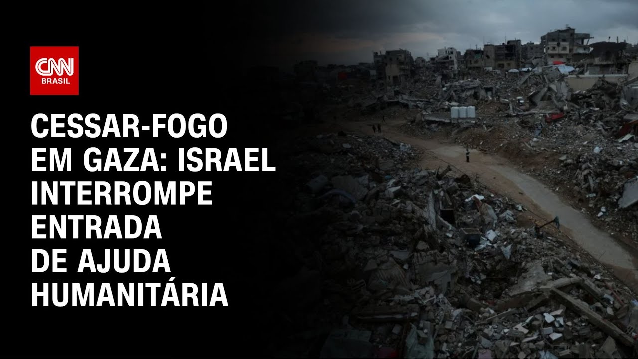 Israel interrompe ajuda humanitária em Gaza após fim do cessar-fogo | AGORA CNN