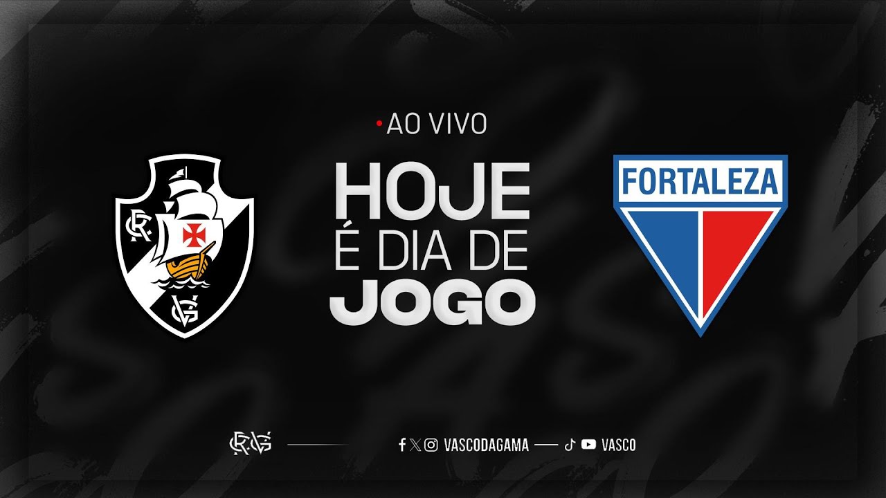 AO VIVO - VASCO x FORTALEZA | BRASILEIRÃO - 9ª RODADA