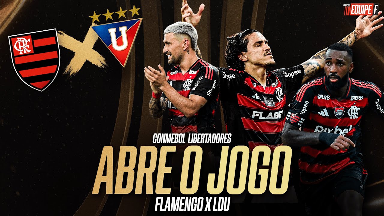 ABRE O JOGO de FLAMENGO x LDU pela Libertadores: Acompanhe AO VIVO E COM IMAGENS