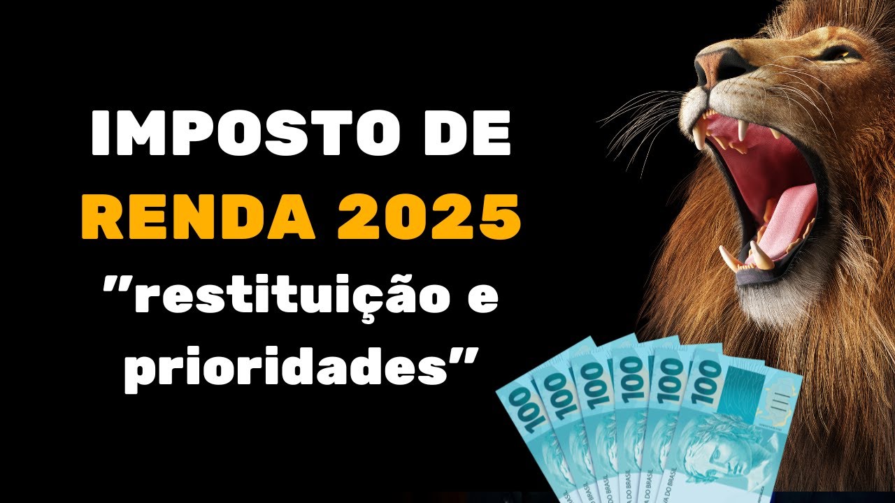 IMPOSTO DE RENDA 2025: DATAS DE RESTITUIÇÃO E QUEM RECEBE PRIMEIRO