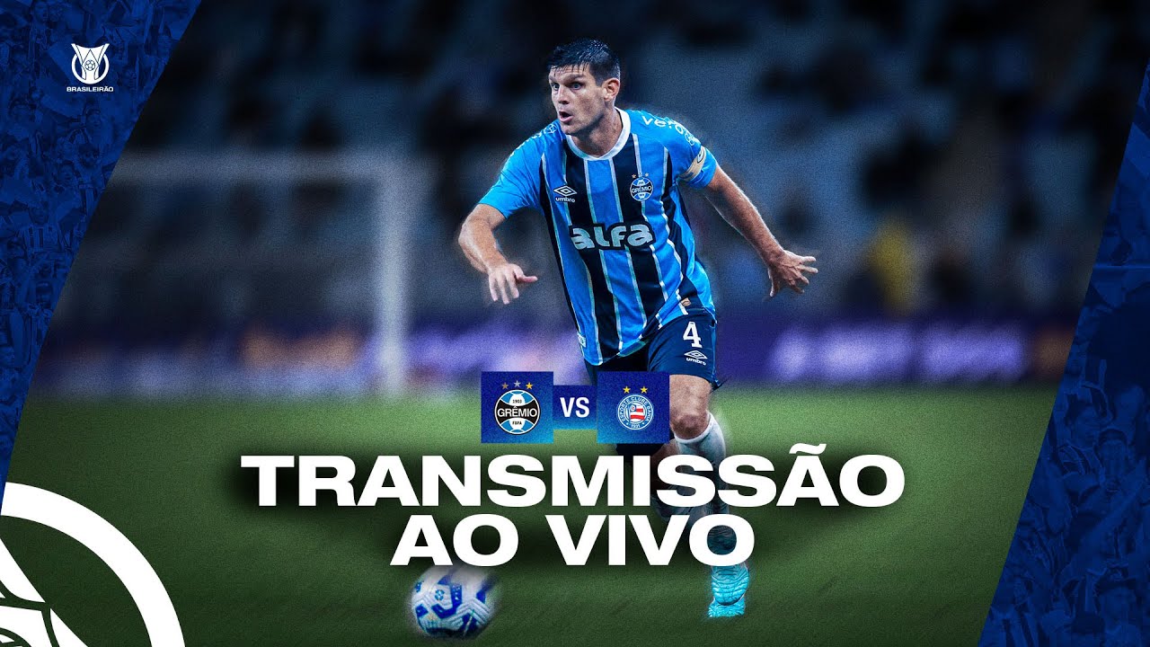 TRANSMISSÃO AO VIVO | GRÊMIO x BAHIA (BRASILEIRÃO 2025)
