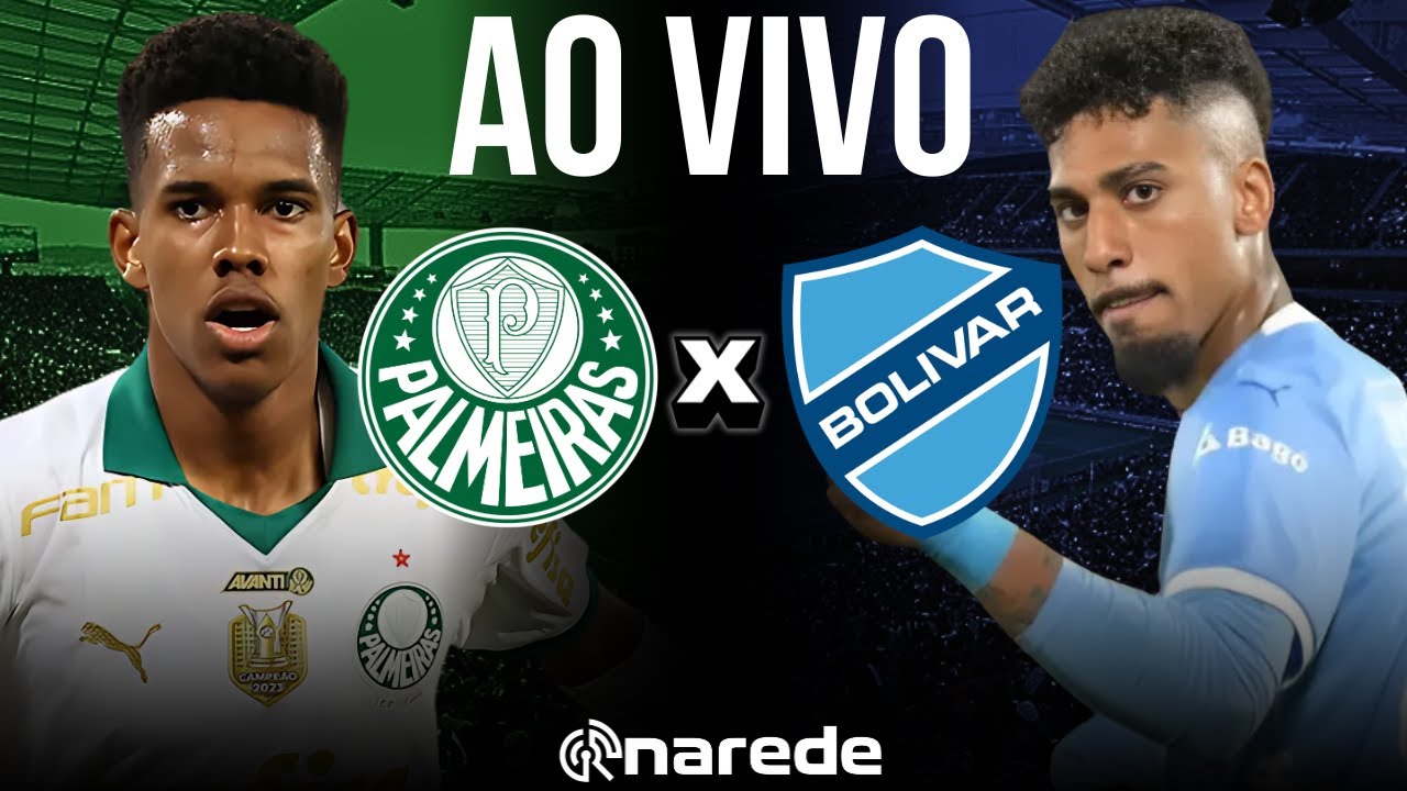 PALMEIRAS X BOLÍVAR LIBERTADORES 2025 AO VIVO