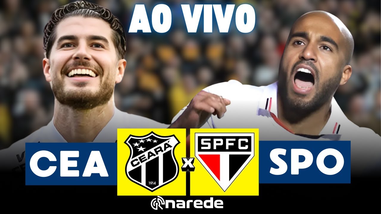 CEARA X SAO PAULO TRANSMISSÃO AO VIVO BRASILEIRÃO 2025 - 6ª RODADA DIRETO DO CASTELÃO