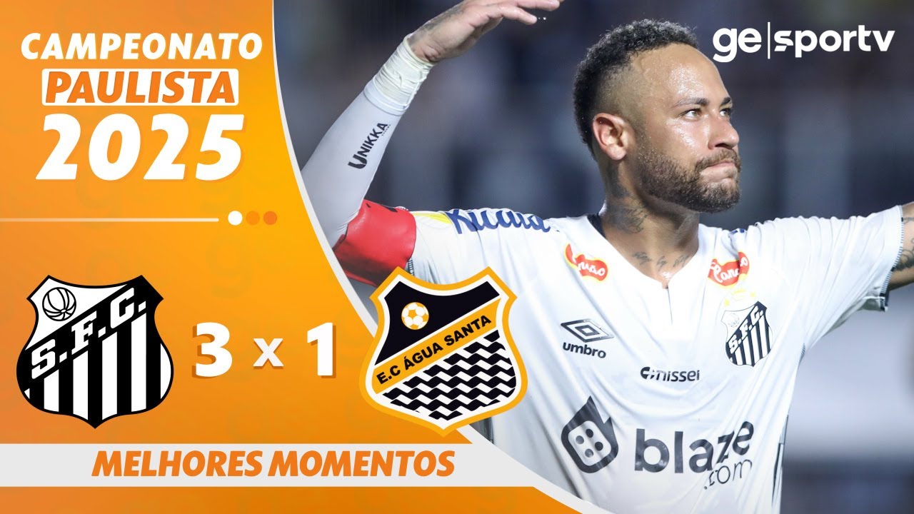 SANTOS 3 X 1 ÁGUA SANTA | MELHORES MOMENTOS | CAMPEONATO PAULISTA 2025 | ge.globo