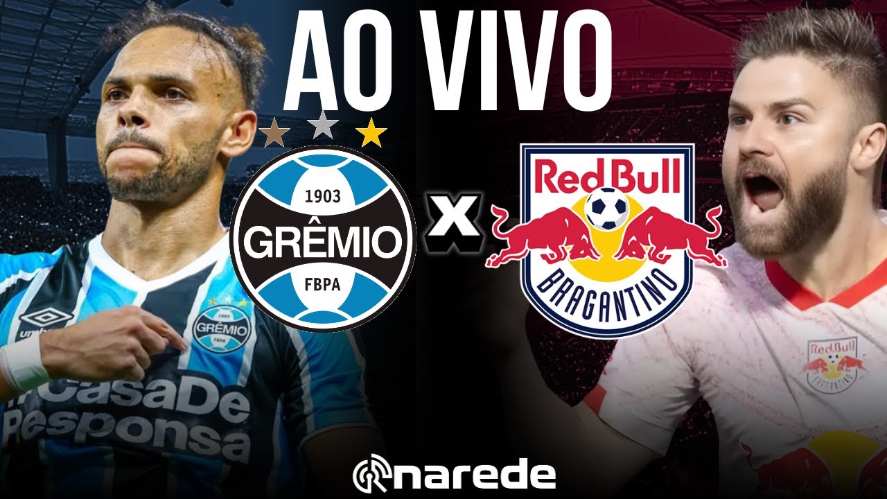 GRÊMIO X BRAGANTINO BRASILEIRÃO 2025 SÉRIE A AO VIVO
