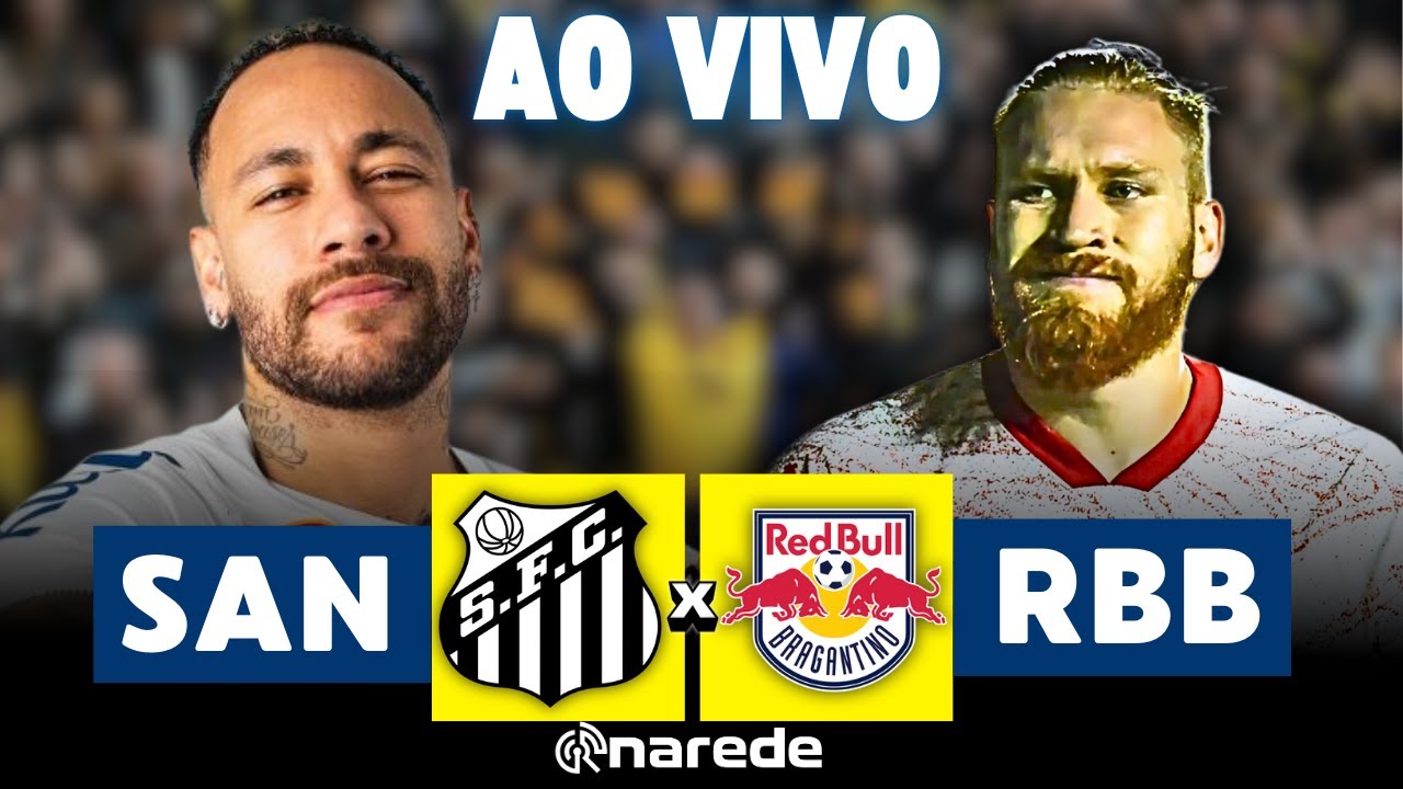 SANTOS X BRAGANTINO TRANSMISSÃO AO VIVO BRASILEIRÃO 2025 - 6ª RODADA DIRETO DA VILA BELMIRO