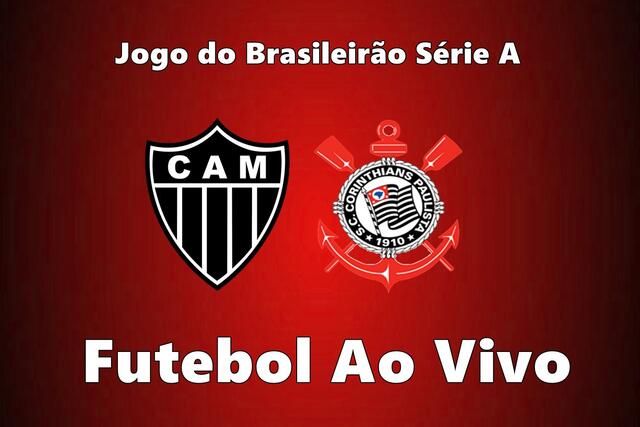 Futebol ao vivo Atlético-MG e Corinthians neste sábado na Arena MRV, pelo Brasileirão