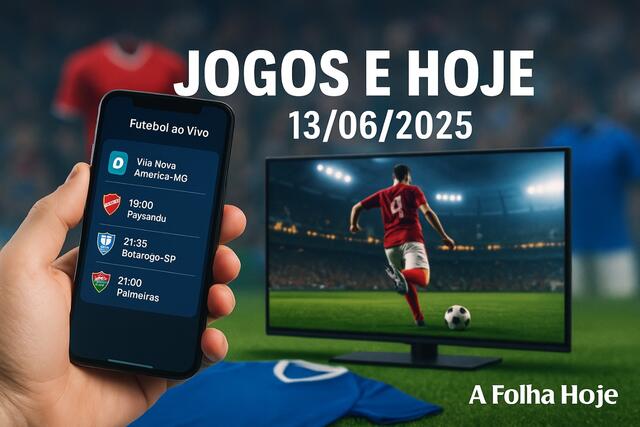 Jogos de hoje 13/06/2025 – Foto: A Folha Hoje