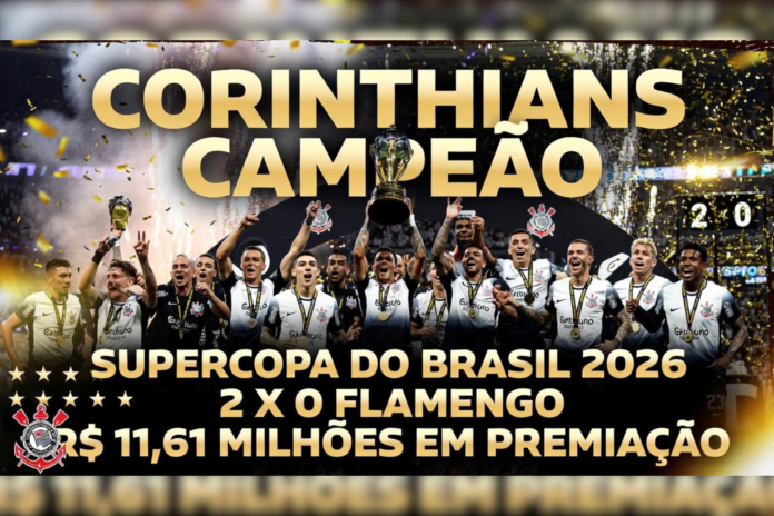 Corinthians Vence Flamengo e Conquista Supercopa do Brasil 2026